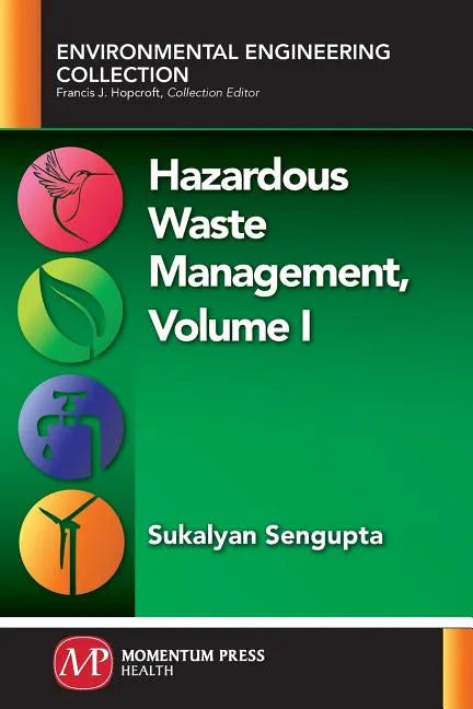 Hazardous Waste Management, Volume I - Paperback