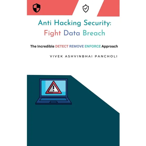Anti Hacking Security: Fight Data Breach - Paperback