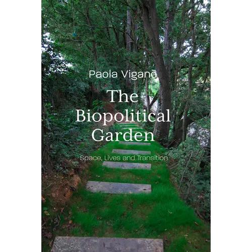 Biopolitical Garden: Space, Lives, Transition