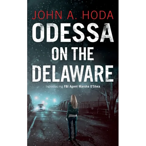 Odessa on the Delaware: Introducing FBI Agent Marsha O'Shea - Paperback
