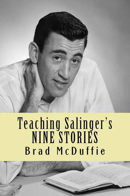 Teaching Salinger's NINE STORIES - Paperback
