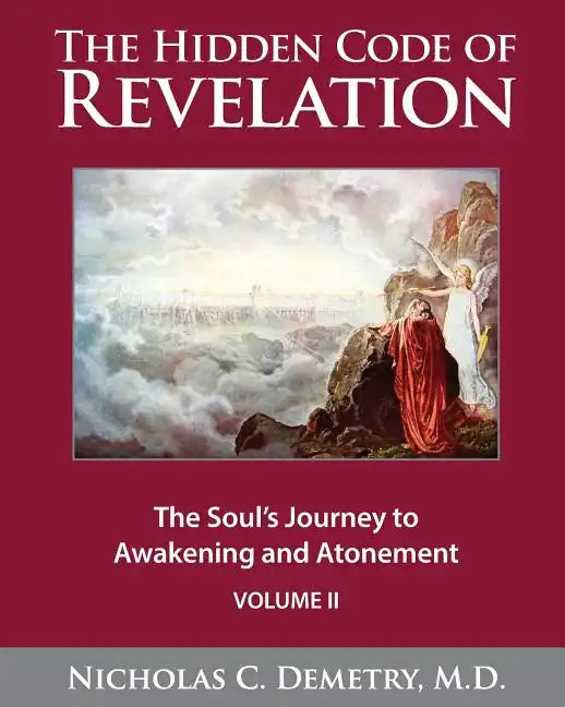 The Hidden Code of Revelation, Volume II: The Soul's Journey to Awakening and Atonement - Paperback