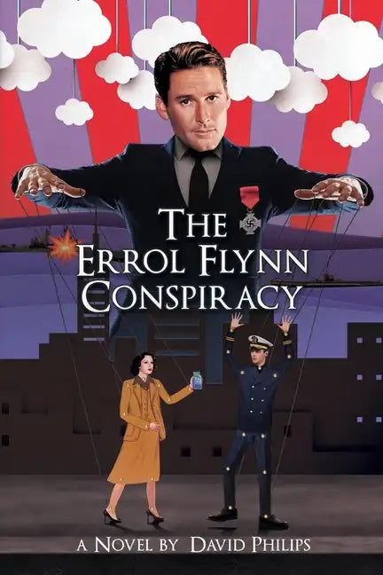 The Errol Flynn Conspiracy: A Spy Thriller - Paperback