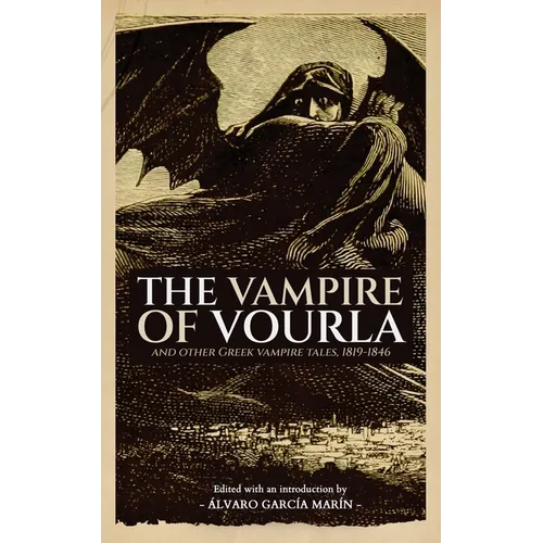 The Vampire of Vourla and Other Greek Vampire Tales, 1819-1846 - Paperback