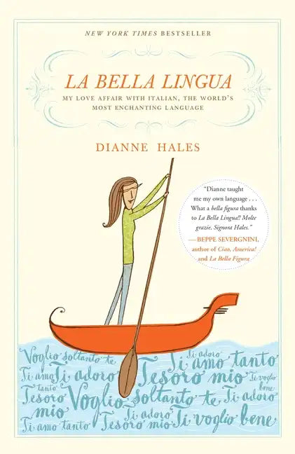 La Bella Lingua: My Love Affair with Italian, the World's Most Enchanting Language - Paperback