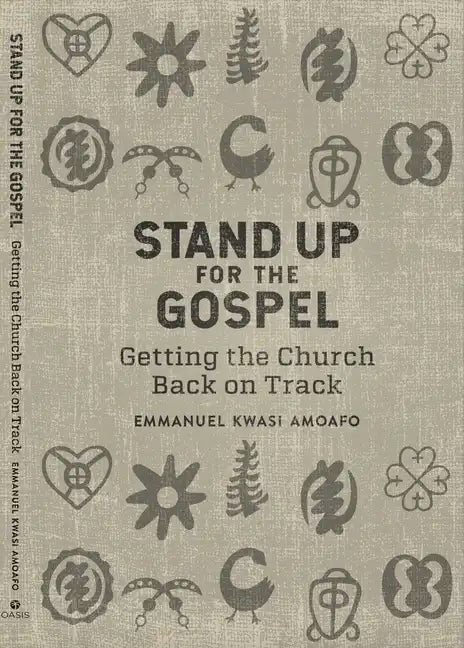 Stand Up for the Gospel: Getting the Church Back on Track - Paperback