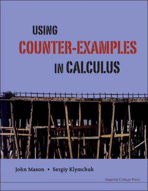 Using Counter-Examples in Calculus - Hardcover