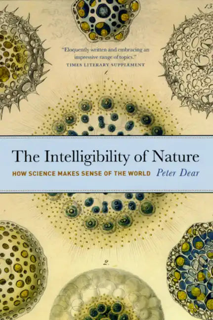 The Intelligibility of Nature: How Science Makes Sense of the World - Paperback