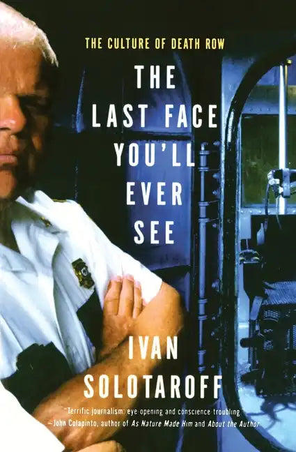The Last Face You'll Ever See: The Culture of Death Row - Paperback