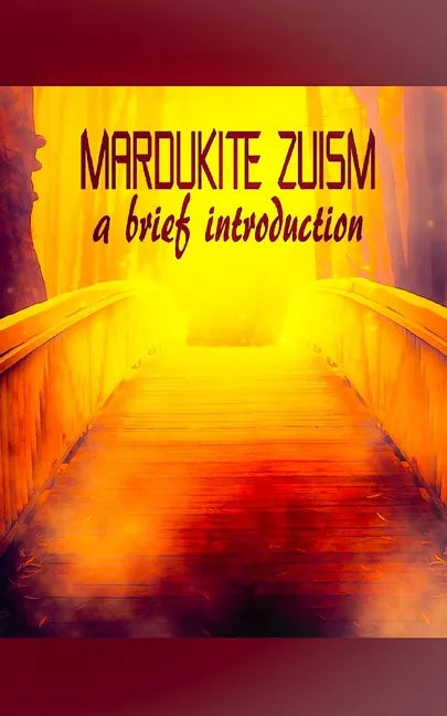 Mardukite Zuism: A Brief Introduction - Paperback