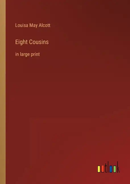 Eight Cousins: in large print - Paperback