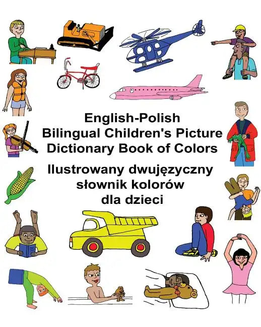 English-Polish Bilingual Children's Picture Dictionary Book of Colors - Paperback