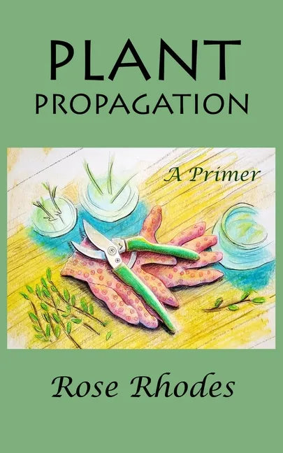 Plant Propagation: A Primer - Paperback