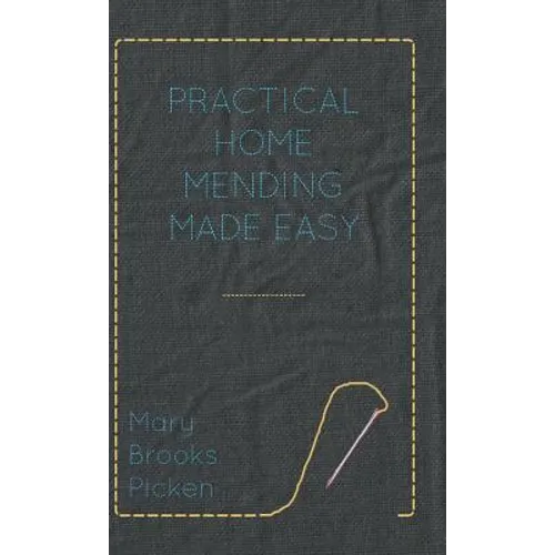 Practical Home Mending Made Easy - Hardcover