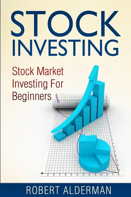 Stock Investing: Stock Market Investing For Beginners - Paperback