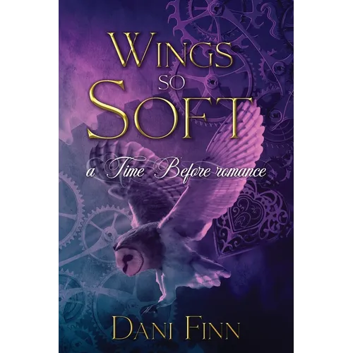 Wings so Soft: A Time Before Romance - Paperback