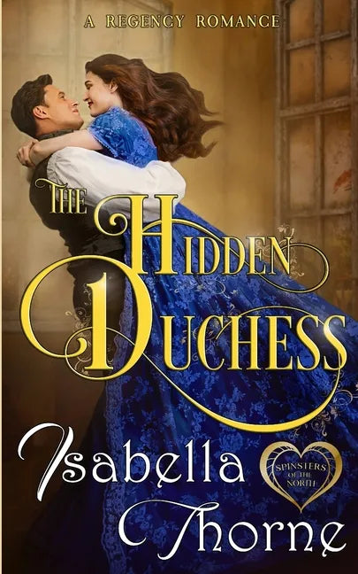 The Hidden Duchess: A Regency Romance - Paperback