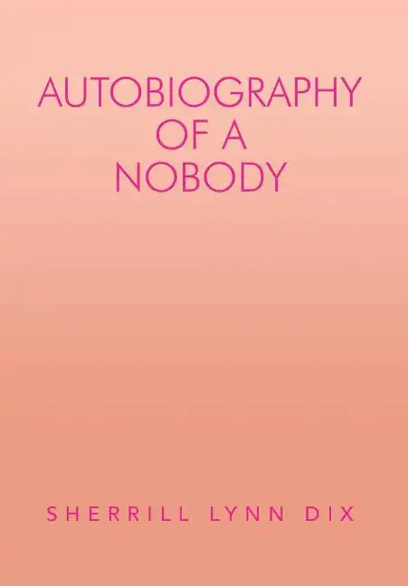 Autobiography of a Nobody - Hardcover