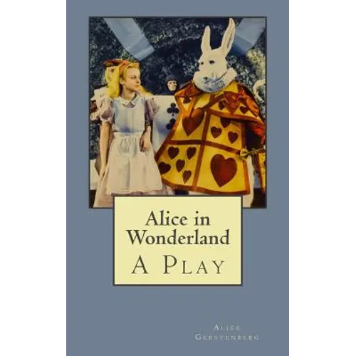 Alice in Wonderland: A Play - Paperback