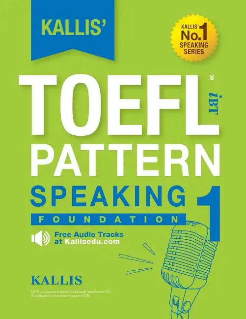 KALLIS' iBT TOEFL Pattern Speaking 1: Foundation - Paperback
