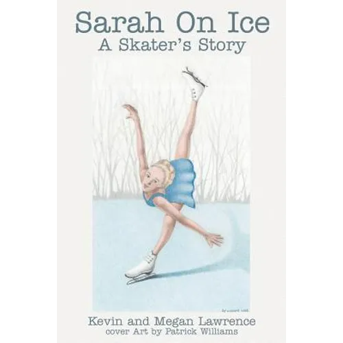 Sarah On Ice: A Skater's Story - Paperback