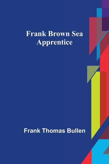 Frank Brown Sea Apprentice - Paperback