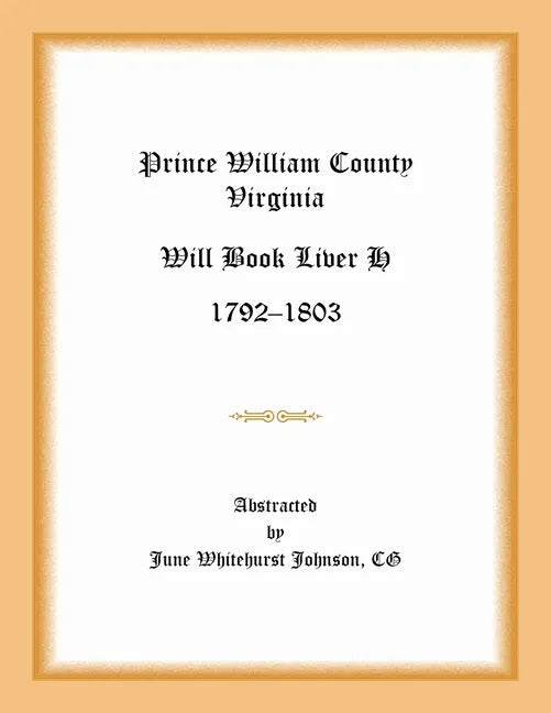 Prince William County, Virginia Will Book Liber H, 1792-1803 - Paperback