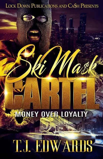Ski Mask Cartel: Money Over Loyalty - Paperback