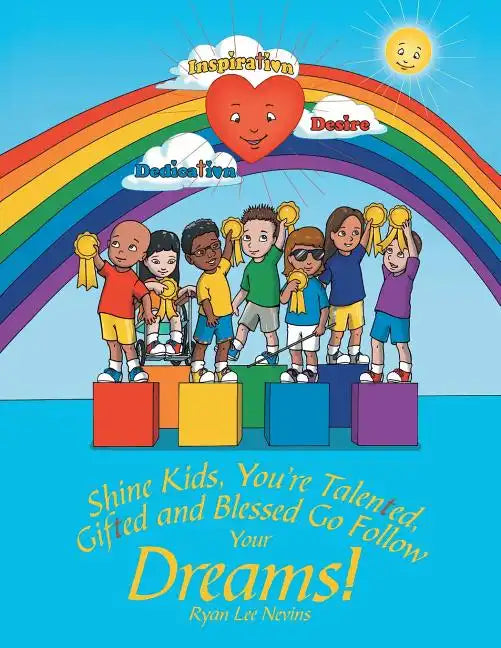 Shine Kids, You're Talented, Gifted and Blessed Go Follow Your Dreams! - Paperback