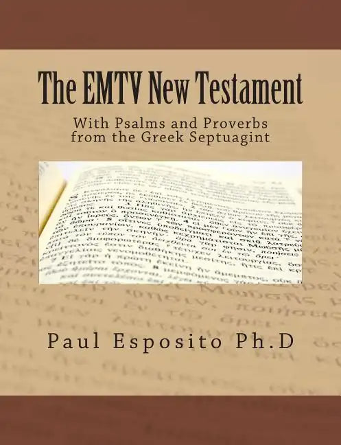 The EMTV New Testament: With Psalms and Proverbs from the Greek Septuagint - Paperback