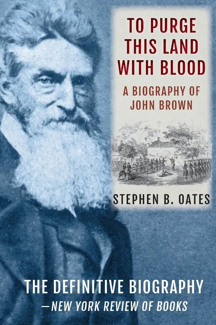 To Purge This Land with Blood: A Biography of John Brown [Updated Edition] - Paperback