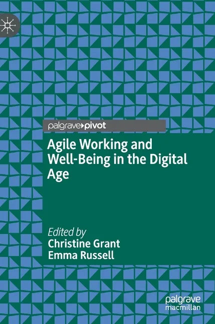 Agile Working and Well-Being in the Digital Age - Hardcover