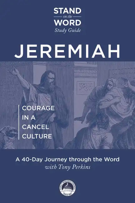 Jeremiah - Courage in a Cancel Culture: A Stand on the Word Study Guide Volume 1 - Paperback