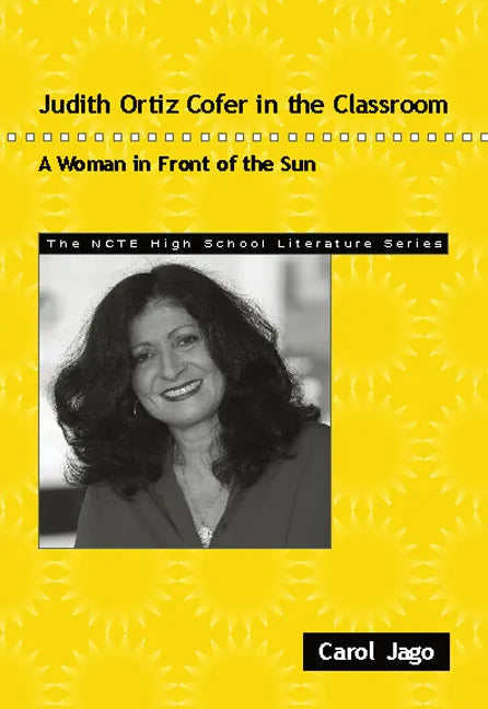 Judith Ortiz Cofer in the Classroom: A Woman in Front of the Sun - Paperback