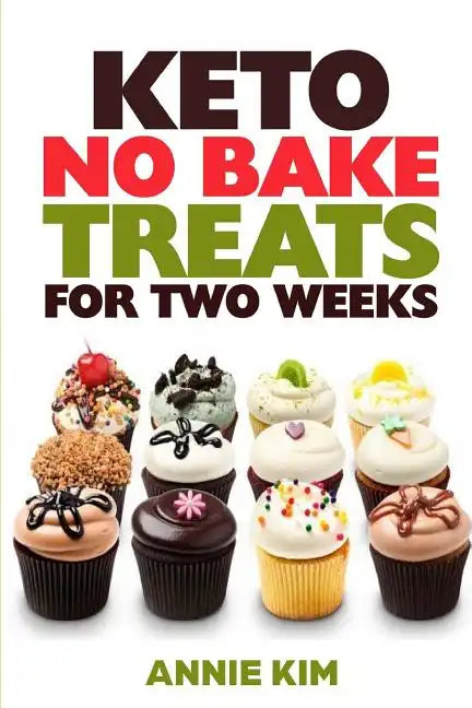 Keto No Bake Treats for Two Weeks - Paperback