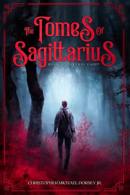 The Tomes of Sagittarius: Book 1: Universe Eight - Paperback