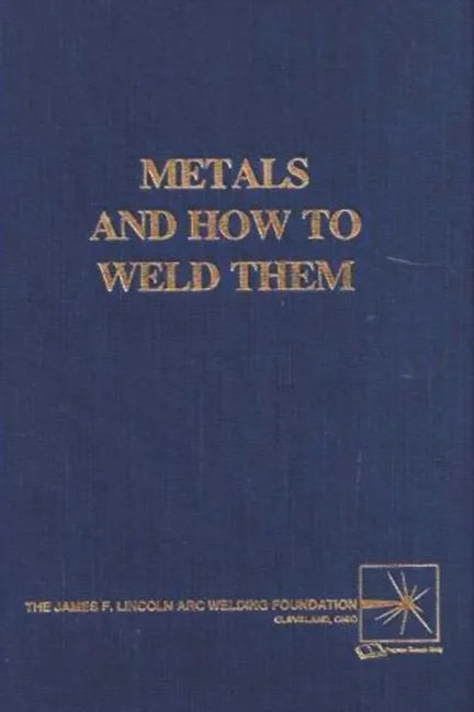 Metals and How To Weld Them - Paperback