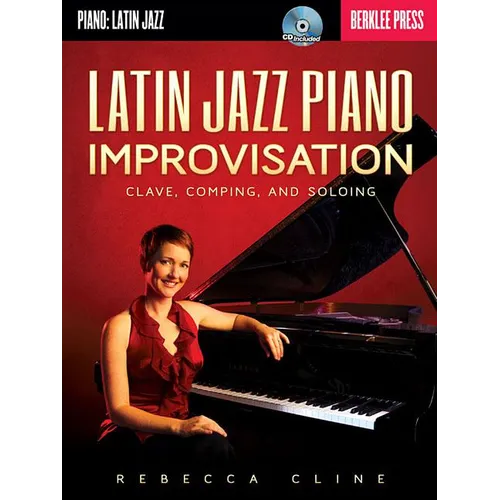 Latin Jazz Piano Improvisation: Clave, Comping, and Soloing Book/Online Audio - Paperback