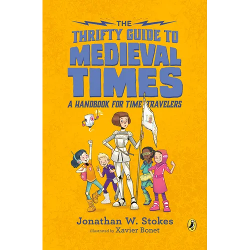 The Thrifty Guide to Medieval Times: A Handbook for Time Travelers - Paperback