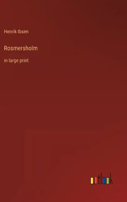 Rosmersholm: in large print - Hardcover
