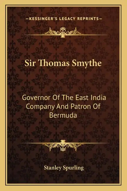 Sir Thomas Smythe: Governor of the East India Company and Patron of Bermuda - Paperback