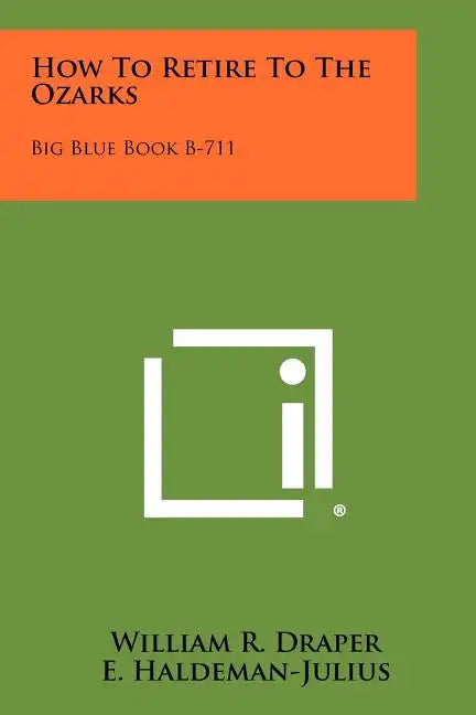 How to Retire to the Ozarks: Big Blue Book B-711 - Paperback
