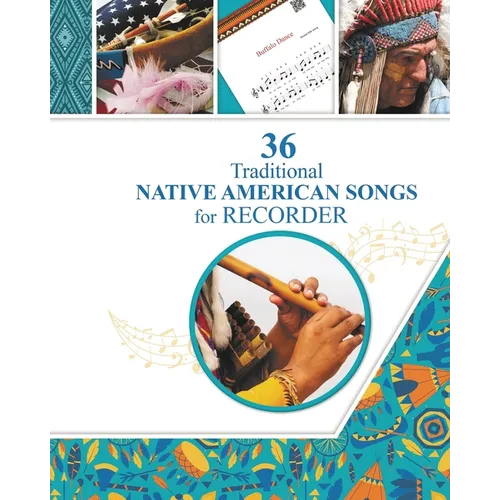36 Traditional Native American Songs for Recorder: Play by Letter - Paperback
