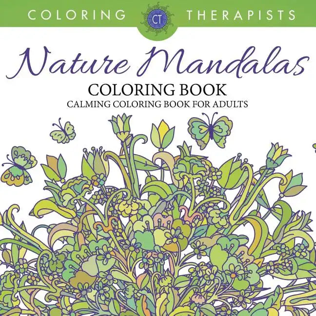 Nature Mandalas Coloring Book - Calming Coloring Book For Adults - Paperback