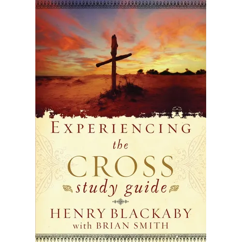 Experiencing the Cross Study Guide: Your Greatest Opportunity for Victory Over Sin - Paperback