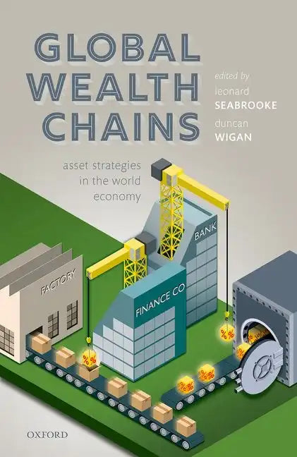 Global Wealth Chains: Asset Strategies in the World Economy - Hardcover