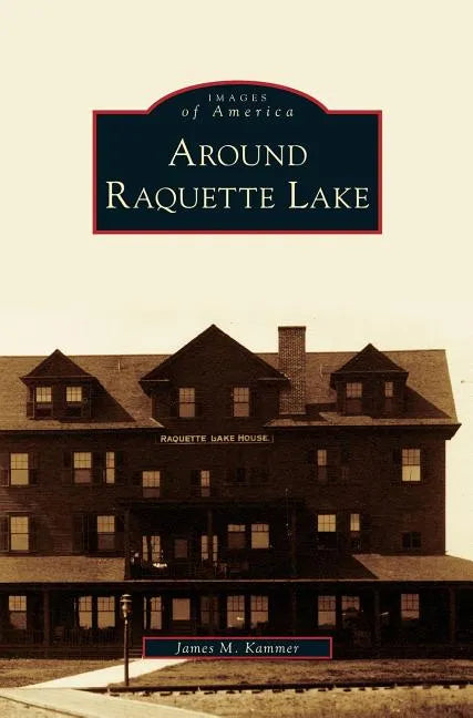 Around Raquette Lake - Hardcover
