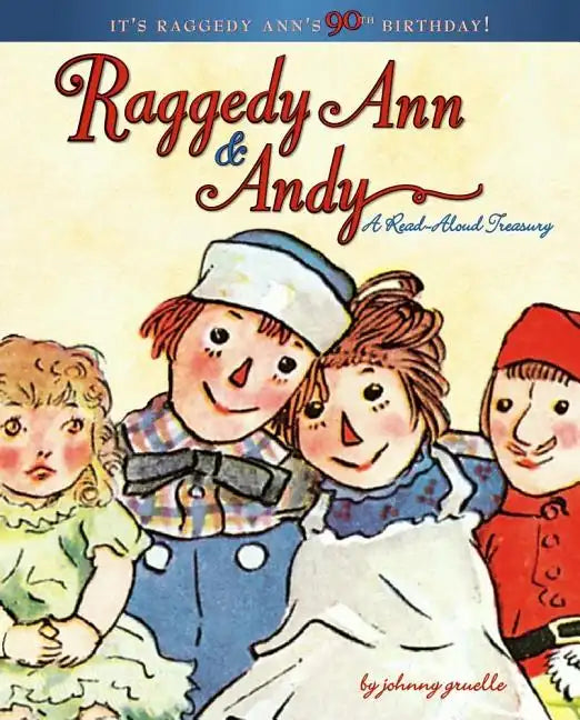 Raggedy Ann & Andy: A Read-Aloud Treasury - Hardcover