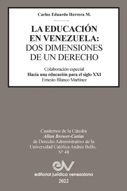 La Educación En Venezuela: DOS Dimensiones de Un Derecho - Paperback