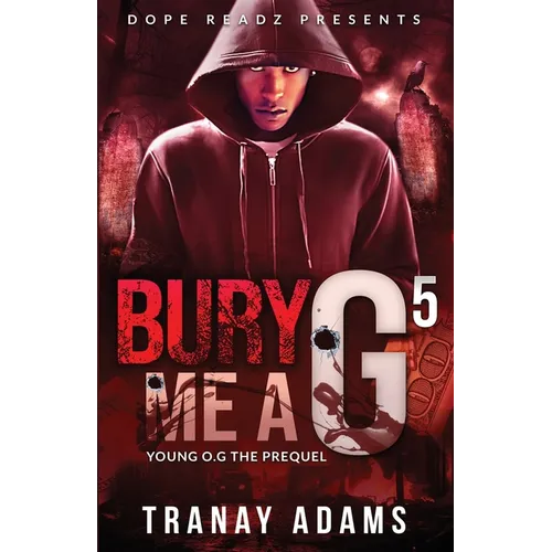 Bury Me A G 5: Young OG (The Prequel) - Paperback
